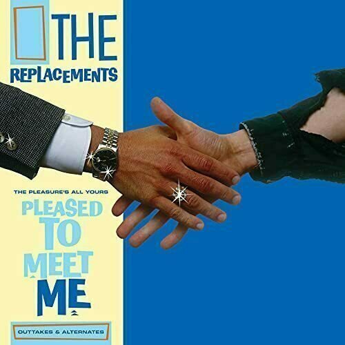 Виниловая пластинка The Replacements - The Pleasure’s All Yours: Pleased To Meet Me Outtakes & Alternates (Limited Edition, Reissue) LP